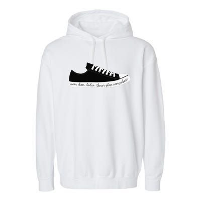 Wear Shoes Ladies ThereS Glass Everywhere Garment-Dyed Fleece Hoodie