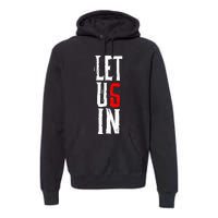 Wyatt Sicks Let Us In Premium Hoodie