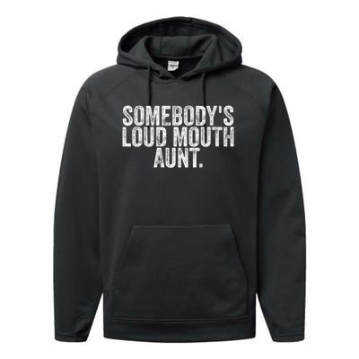 Womens Somebody's Loudmouth Aunt Funny Vintage Saying Performance Fleece Hoodie