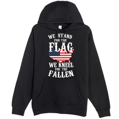 We Stand For The Flag Kneel For The Fallen Premium Pullover Hoodie
