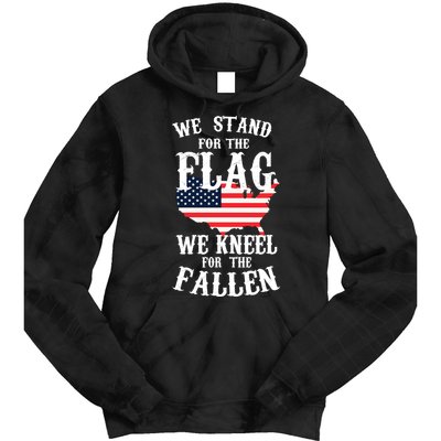 We Stand For The Flag Kneel For The Fallen Tie Dye Hoodie