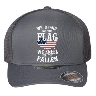 We Stand For The Flag Kneel For The Fallen Flexfit Unipanel Trucker Cap