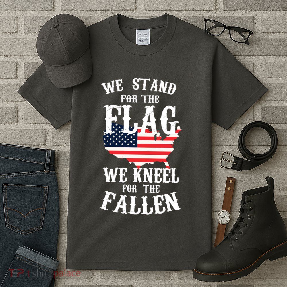 We Stand For The Flag Kneel For The Fallen Tall T-Shirt