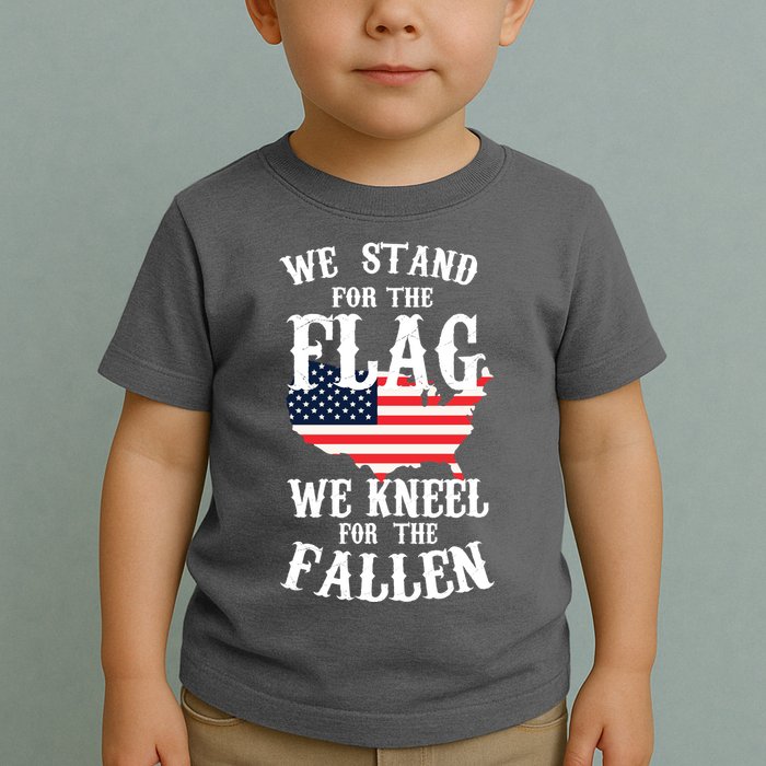 We Stand For The Flag Kneel For The Fallen Toddler T-Shirt