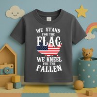 We Stand For The Flag Kneel For The Fallen Toddler T-Shirt