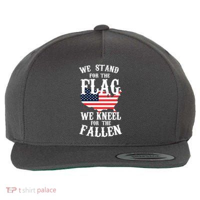 We Stand For The Flag Kneel For The Fallen Wool Snapback Cap