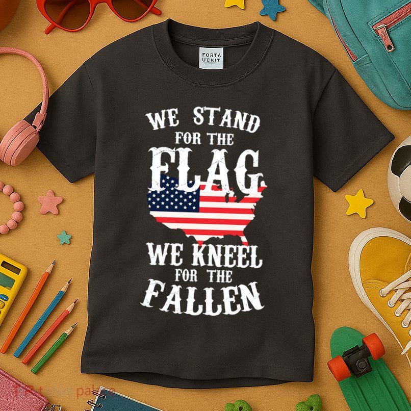 We Stand For The Flag Kneel For The Fallen Kids T-Shirt