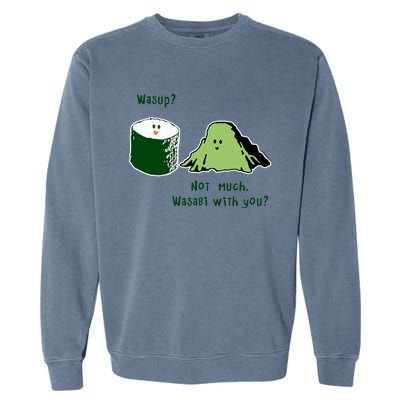 Wasabi Sushi Lovers Meaningful Gift Garment-Dyed Sweatshirt