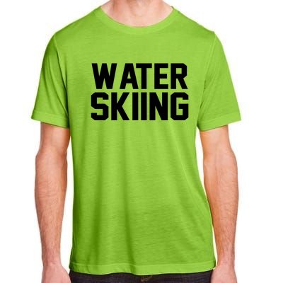 Water Skier Lover Funny Gift Water Skiing Gift Adult ChromaSoft Performance T-Shirt