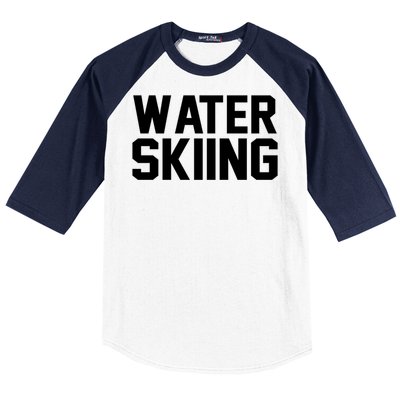 Water Skier Lover Funny Gift Water Skiing Gift Baseball Sleeve Shirt