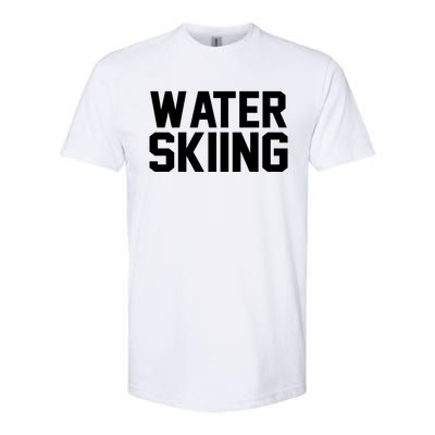 Water Skier Lover Funny Gift Water Skiing Gift Softstyle CVC T-Shirt