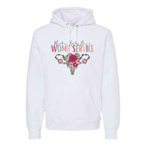 Womb Service Labor And Delivery Nurse Premium Hoodie