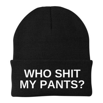 Who Shit My Pants Funny Offensive Dark Humor College Novelty Beanie
