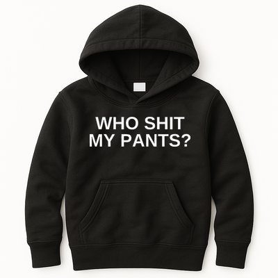 Who Shit My Pants Funny Offensive Dark Humor College Novelty Kids Hoodie