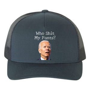 Who Shit My Pants Funny Anti Joe Biden Cute Gift Yupoong Adult 5-Panel Trucker Hat