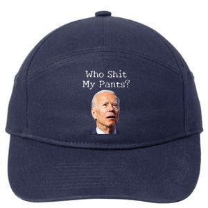 Who Shit My Pants Funny Anti Joe Biden Cute Gift 7-Panel Snapback Hat