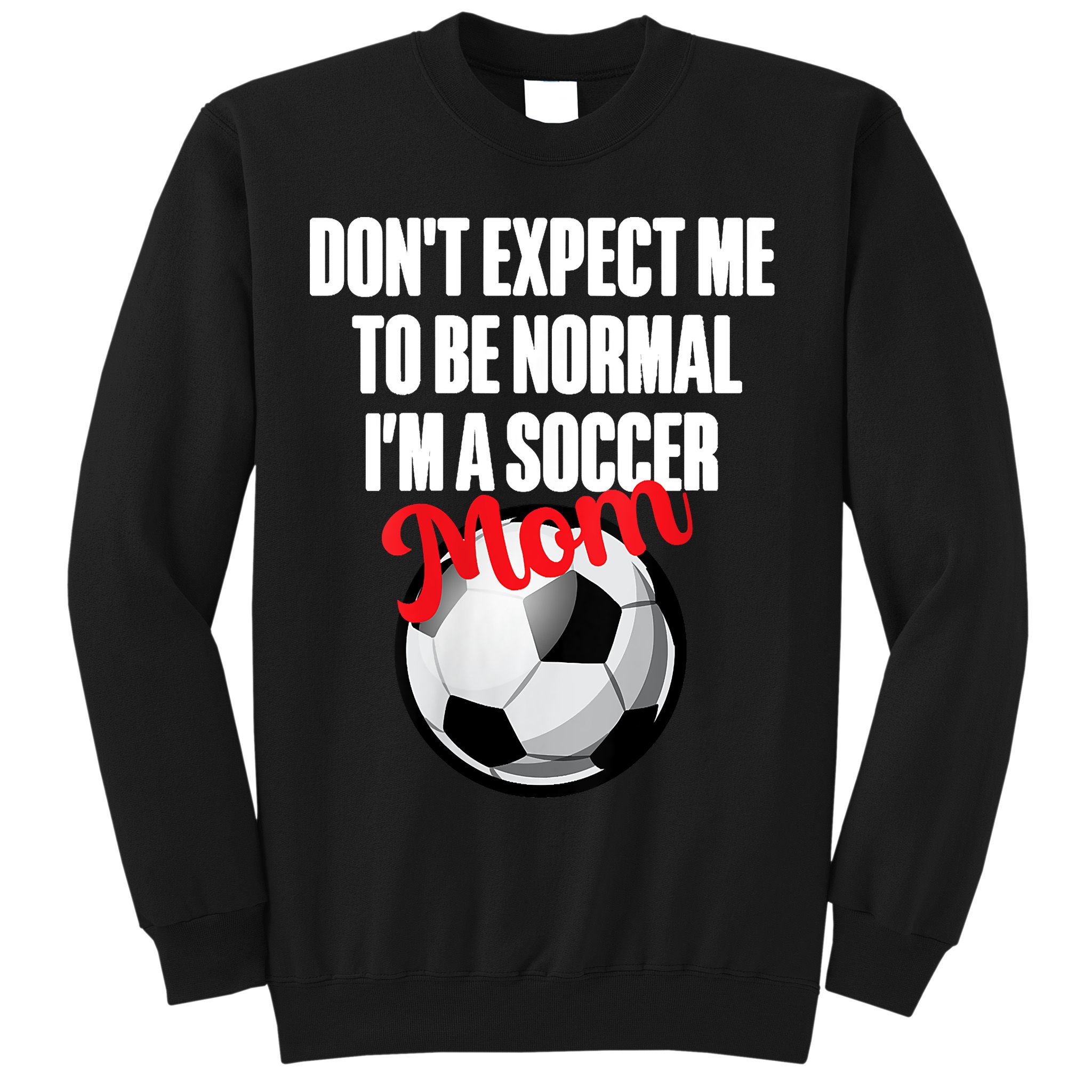 Women Soccer Mom Funny Sweatshirt