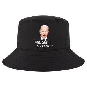 Who Shit My Pants Funny Anti Joe Biden Cool Comfort Performance Bucket Hat