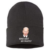 Who Shit My Pants Funny Anti Joe Biden Sustainable Knit Beanie