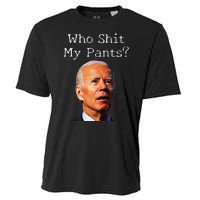 Who Shit My Pants Funny Antijoe Biden Cooling Performance Crew T-Shirt