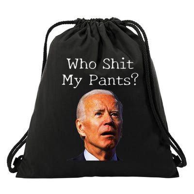 Who Shit My Pants Funny Antijoe Biden Drawstring Bag