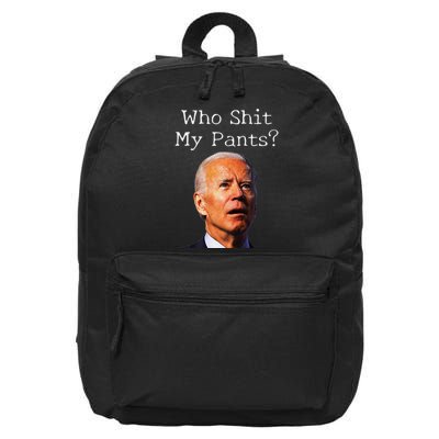 Who Shit My Pants Funny Antijoe Biden 16 in Basic Backpack