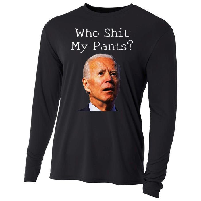 Who Shit My Pants Funny Antijoe Biden Cooling Performance Long Sleeve Crew