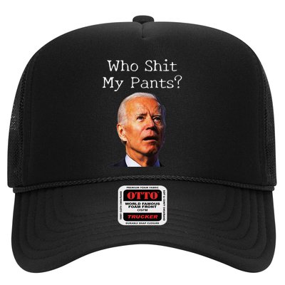 Who Shit My Pants Funny Antijoe Biden Trucker Hat