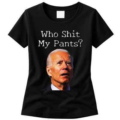 Who Shit My Pants Funny Antijoe Biden Womens T-Shirt