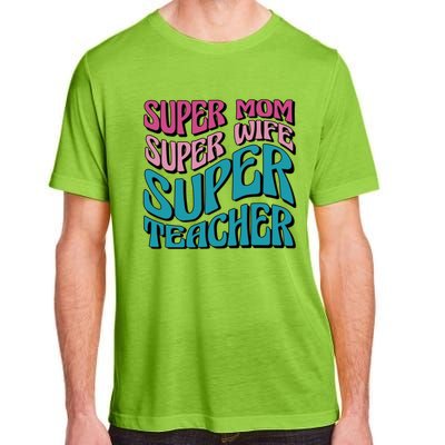 Wo Super Mom Super Wife Super Teacher Mom Quotes Great Gift Adult ChromaSoft Performance T-Shirt