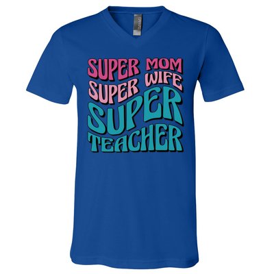 Wo Super Mom Super Wife Super Teacher Mom Quotes Great Gift V-Neck T-Shirt