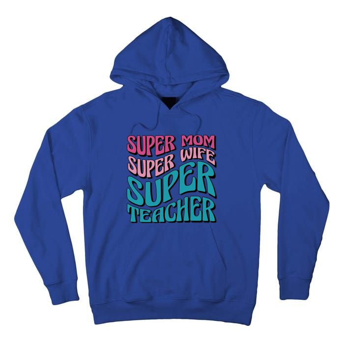 Wo Super Mom Super Wife Super Teacher Mom Quotes Great Gift Tall Hoodie