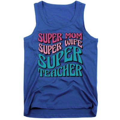 Wo Super Mom Super Wife Super Teacher Mom Quotes Great Gift Tank Top