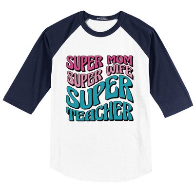 Wo Super Mom Super Wife Super Teacher Mom Quotes Great Gift Baseball Sleeve Shirt