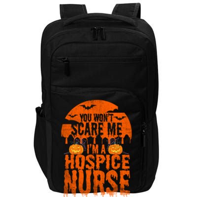 Wont Scare Me Funny Halloween Nurse Gift Funny Gift Impact Tech Backpack