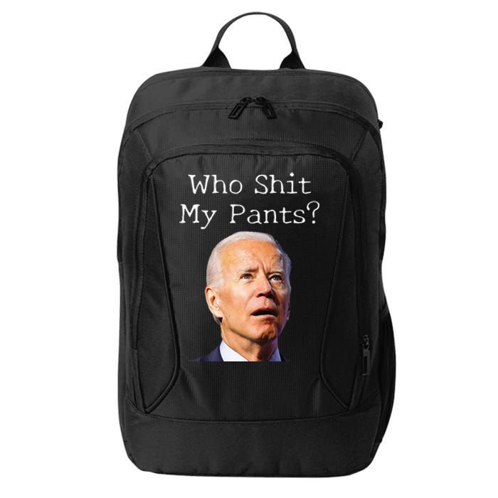 Who Shit My Pants Funny Anti Joe Biden City Backpack