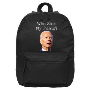 Who Shit My Pants Funny Anti Joe Biden 16 in Basic Backpack