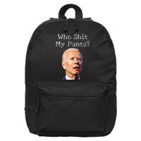 Who Shit My Pants Funny Anti Joe Biden 16 in Basic Backpack