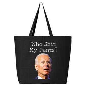 Who Shit My Pants Funny Anti Joe Biden 25L Jumbo Tote