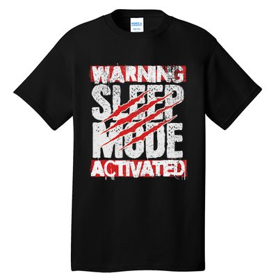 Warning Sleep Mode Activated Nap Like A Pro Stylish Tall T-Shirt