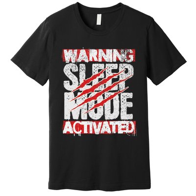 Warning Sleep Mode Activated Nap Like A Pro Stylish Premium T-Shirt