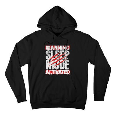 Warning Sleep Mode Activated Nap Like A Pro Stylish Tall Hoodie