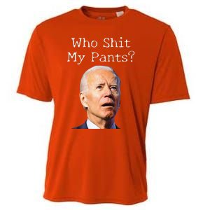 Who Shit My Pants Funny Anti Joe biden  Cooling Performance Crew T-Shirt