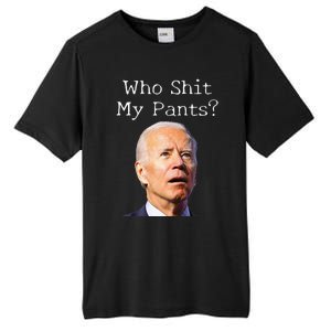 Who Shit My Pants Funny Anti Joe biden  Tall Fusion ChromaSoft Performance T-Shirt