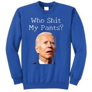 Who Shit My Pants Funny Anti Joe biden  Sweatshirt