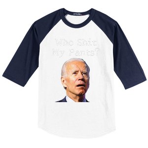 Who Shit My Pants Funny Anti Joe biden  Baseball Sleeve Shirt