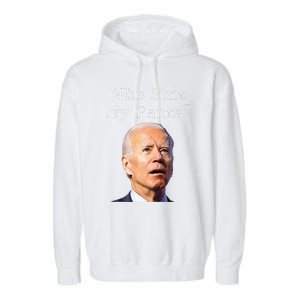 Who Shit My Pants Funny Anti Joe biden  Garment-Dyed Fleece Hoodie