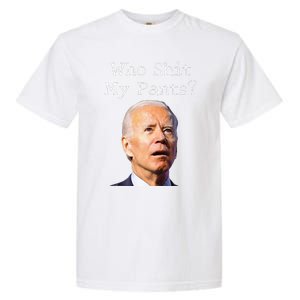 Who Shit My Pants Funny Anti Joe biden  Garment-Dyed Heavyweight T-Shirt