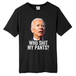 Who Shit My Pants Anti Joe Biden Tee Funny Conservative Tall Fusion ChromaSoft Performance T-Shirt