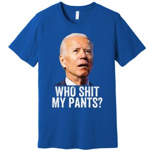 Who Shit My Pants Anti Joe Biden Tee Funny Conservative Premium T-Shirt